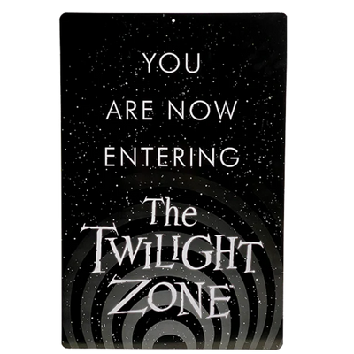 THE TWILIGHT ZONE - YOU ARE NOW ENTERING METAL SIGN
